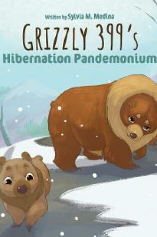 Cover of Grizzly 399's Hibernation Pandemonium - Paperback