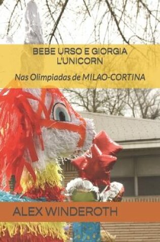 Cover of Bebe Urso E Giorgia l'Unicorn