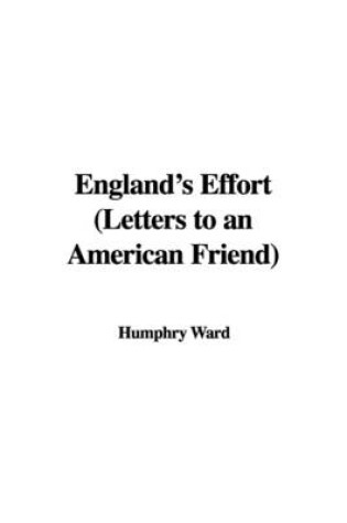 Cover of England's Effort (Letters to an American Friend)