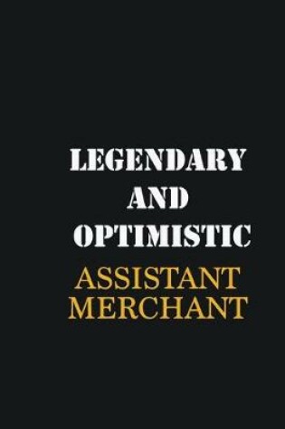 Cover of Legendary and Optimistic Assistant Merchant