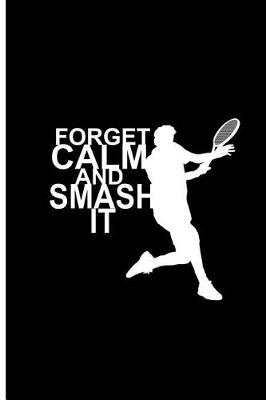 Book cover for Forget Calm And Smash It