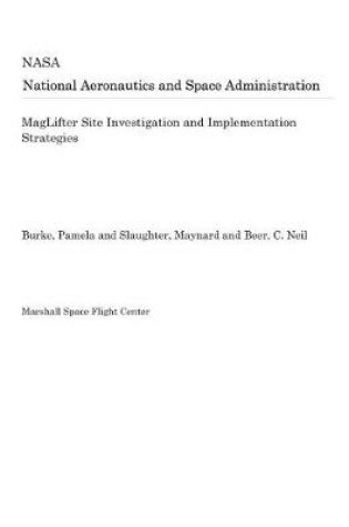 Cover of Maglifter Site Investigation and Implementation Strategies