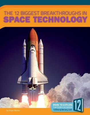 Cover of The 12 Biggest Breakthroughs in Space Technology