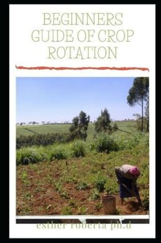 Cover of Beginners Guide of Crop Rotation