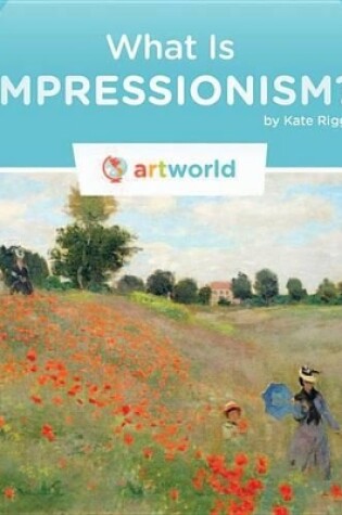 Cover of What Is Impressionism?
