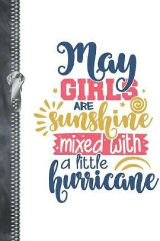 Cover of May Girls Are Sunshine Mixed With A Little Hurricane