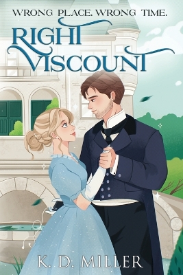 Book cover for Wrong Place. Wrong Time. Right Viscount.