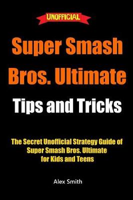Book cover for Super Smash Bros. Ultimate Tips and Tricks