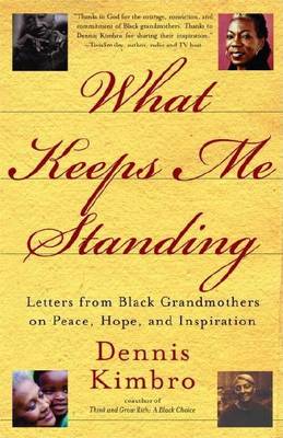 Book cover for What Keeps Me Standing: Letters from Black Grandmothers on Peace, Hope and Inspiration