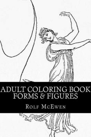 Cover of Adult Coloring Book - Forms & Figures