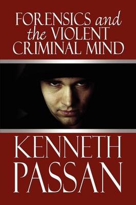 Book cover for Forensics and the Violent Criminal Mind