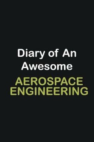 Cover of Diary of an awesome Aerospace Engineering