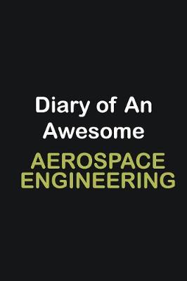 Book cover for Diary of an awesome Aerospace Engineering