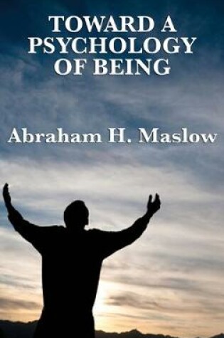 Cover of Toward a Psychology of Being