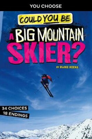 Cover of Could You Be a Big Mountain Skier?