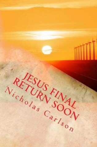 Cover of Jesus Final Return Soon