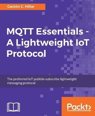 Book cover for MQTT Essentials - A Lightweight IoT Protocol