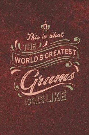 Cover of This Is What The World's Greatest Grams Looks Like