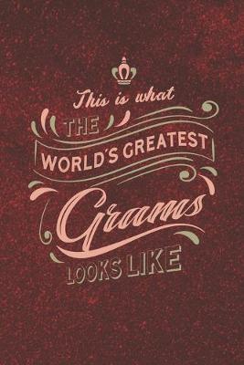 Book cover for This Is What The World's Greatest Grams Looks Like