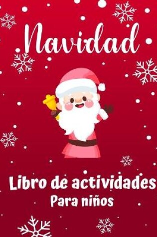 Cover of Libro de actividades de Navidad para ni�os de 4 a 8 y 8-12.