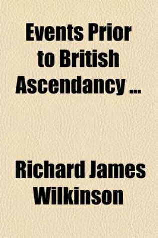 Cover of Events Prior to British Ascendancy (Volume 1-5); Notes on Perak History