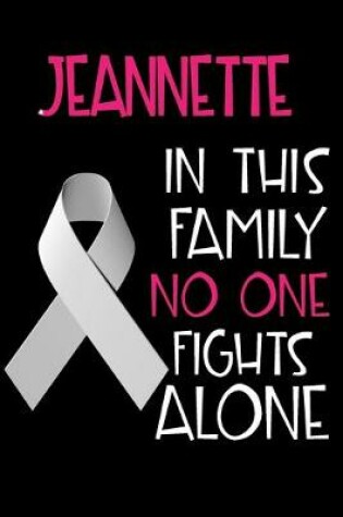 Cover of JEANNETTE In This Family No One Fights Alone