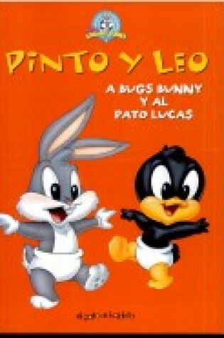 Cover of Pinto y Leo - A Bugs Bunny y El Pato Lucas