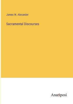 Book cover for Sacramental Discourses