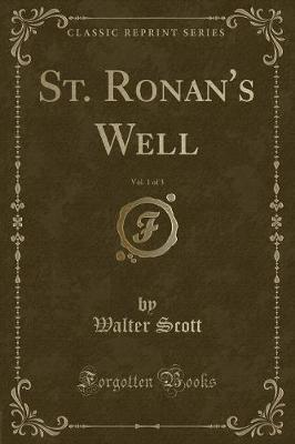 Book cover for St. Ronan's Well, Vol. 1 of 3 (Classic Reprint)