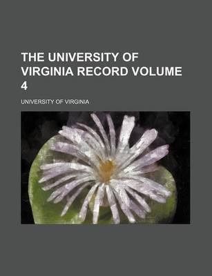 Book cover for The University of Virginia Record Volume 4