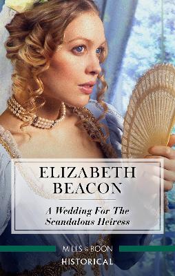 Cover of A Wedding For The Scandalous Heiress