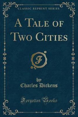Book cover for A Tale of Two Cities (Classic Reprint)