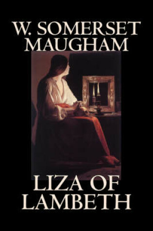 Cover of Liza of Lambeth by W. Somerset Maugham, Fiction, Literary, Classics, Horror