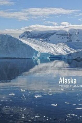 Cover of Alaska Cruise Planner