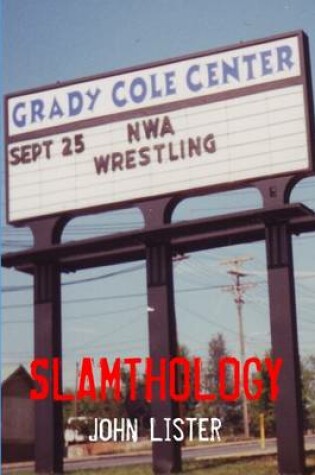 Cover of Slamthology: Collected Wrestling Writings 1991-2004