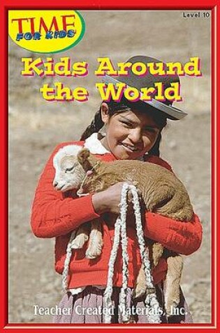 Cover of Kids Around the World Level 10 (Early Readers from Time for Kids)