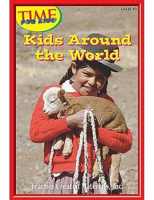 Book cover for Kids Around the World Level 10 (Early Readers from Time for Kids)