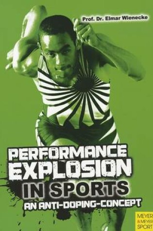 Cover of Performance Explosion in sports an anti doping