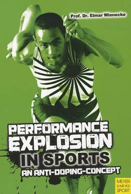 Cover of Performance Explosion in sports an anti doping