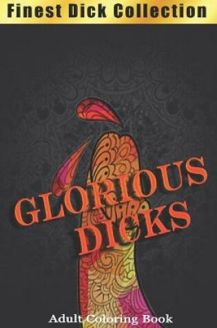 Cover of Glorious Dicks Coloring Book