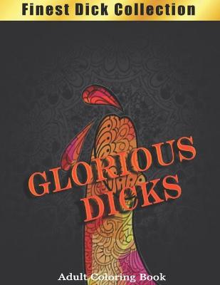 Book cover for Glorious Dicks Coloring Book