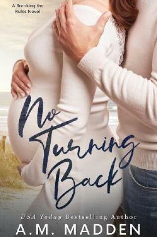 Cover of No Turning Back, A Breaking the Rules Novel