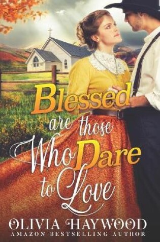 Cover of Blessed are Those Who Dare to Love