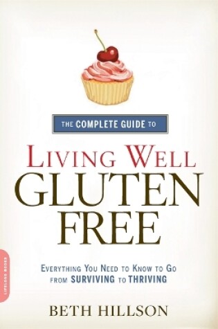 Cover of The Complete Guide to Living Well Gluten-Free