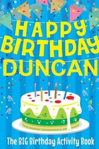 Cover of Happy Birthday Duncan - The Big Birthday Activity Book