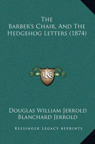 Cover of The Barber's Chair, and the Hedgehog Letters (1874)