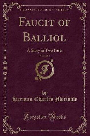 Cover of Faucit of Balliol, Vol. 3 of 3