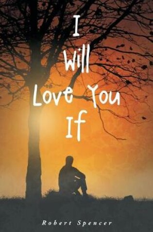 Cover of I Will Love You If