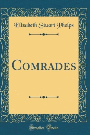 Cover of Comrades (Classic Reprint)