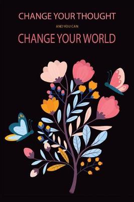 Cover of Change Your Thought and You Can Change Your World